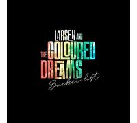Larsen & The Coloured Dreams - Bucket List [VINYL]