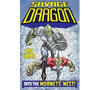 Larsen, Erik - Savage Dragon: Into the Hornet's Nest