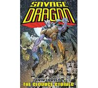 Larsen, Erik - Savage Dragon: The Scourge Strikes