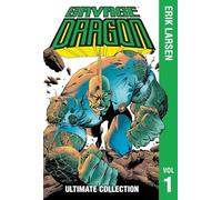Erik Larsen – Savage Dragon – The Ultimate Collection, Volume 1
