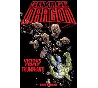 Larsen, Erik - Savage Dragon: Vicious Circle Triumphant