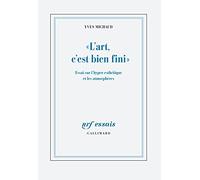 "L'art, c'est bien fini": Essai sur l'hyper-esthétique et les atmosphères
