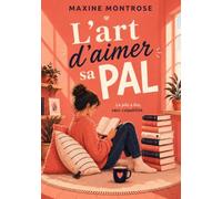 L'art d'aimer sa PAL: Aimer sa pile à lire et se réconcilier avec la lecture à l'ère de BookTok