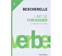 L'art De Conjuguer: Bescherelle