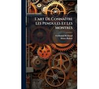 L'art De Connaître Les Pendules Et Les Montres