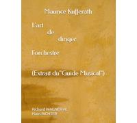 L'art de diriger un l'orchestre: (Extrait du guide musical)