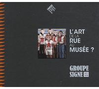 L'art de la rue au musée ?: Exposition Groupe Signe au Nouveau Musée national de Monaco Villa Paloma du 21 avril au 17 juin 2012