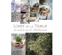 L'Art De La Table: Taste of the Mediterranean