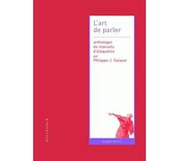 L'Art de Parler: Anthologie de Manuels d'Eloquence: 2 (Cadratin)