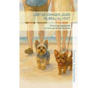 L'Art de voyager léger museau au vent: Chroniques vagabondes d’un duo pas comme les autres