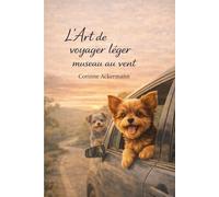 L'Art de voyager léger museau au vent: Chroniques vagabondes d’un duo pas comme les autres