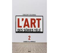 l'art des series tele , 2: L'ADIEU A LA MORALE