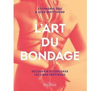 L'Art du bondage: Découvrir et explorer les liens érotiques