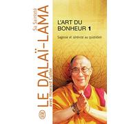 L'art du bonheur: SAGESSE ET SERENITE AU QUOTIDIEN (Documents): 1
