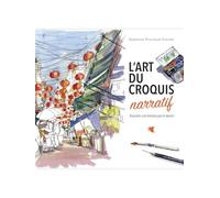 L'art du croquis narratif - Raconter une histoire par le dessin