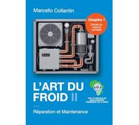 L'Art du Froid II - Chap.1 Réparation et Maintenance