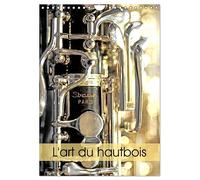 L'art du hautbois (Calendrier mural 2027 DIN A4 horizontal), CALVENDO calendrier mensuel: Manufacture de hautbois