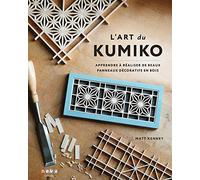 L'art du Kumiko: Apprendre à réaliser de beaux panneaux décoratifs en bois