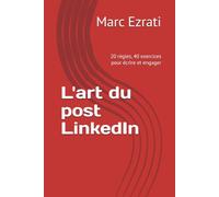 L'art du post LinkedIn: 20 règles, 40 exercices pour écrire et engager (La Collection ON AIR)