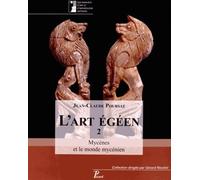 L'art égéen. Vol 2: Mycènes et le monde mycénien