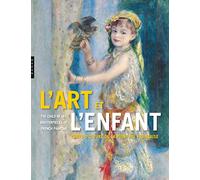 L'Art et l'enfant: Chefs-d'oeuvre de la peinture française