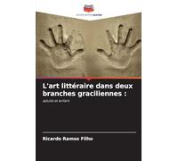 L'art littéraire dans deux branches graciliennes: adulte et enfant