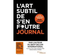 L'art subtil de s'en foutre - journal: Un journal guidé, imaginé par MARK MANSON