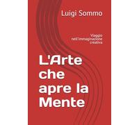 L'Arte che apre la Mente: Viaggio nell'immaginazione creativa