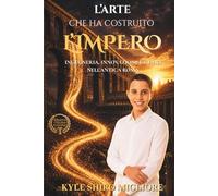 L'arte che ha costruito l'impero: Come l'ingegneria romana ha costruito città, strade, acquedotti e monumenti capaci di sfidare duemila anni di storia