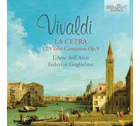 L'Arte Dell'Arco; Federico Guglielmo - Vivaldi: La Cetra 12 Violin Concertos, Op.9