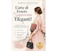 L'arte di Essere signorine Eleganti!