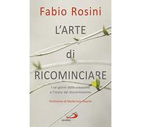 L'arte di ricominciare. I sei giorni della creazione e l'inizio del discernimento