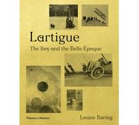 Lartigue: The Boy and the Belle Époque