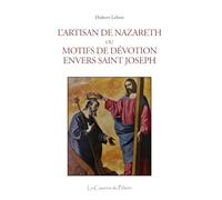 L'artisan de Nazareth, ou motifs de dévotion envers saint Joseph