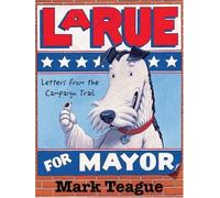LaRue for Mayor: Letters from the Campaign
