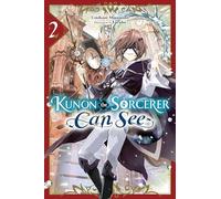 Kunon the Sorcerer Can See, Vol. 2 (light novel): (KUNON SORCERER CAN SEE THROUGH LIGHT NOVEL SC)