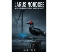 LARUS Nordsee: Wenn die Vernunft keine Schatten duldet