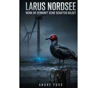 LARUS Nordsee: Wenn die Vernunft keine Schatten duldet