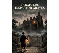 L'Arxiu de l'Inspector Graves: 50 misteris de lògica a la mansió victoriana