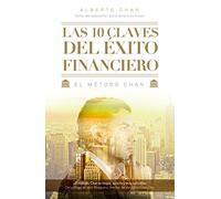 Las 10 claves del éxito financiero : el método Chan