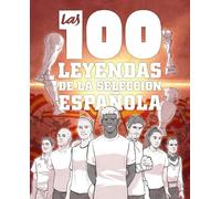 Las 100 leyendas de la selección española (Tendencias y Aficiones)