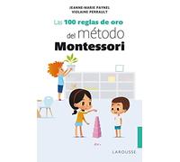 Las 100 reglas de oro del método Montessori (Spanish Edition)