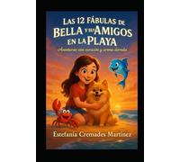 Las 12 Fábulas de Bella y sus Amigos en la playa