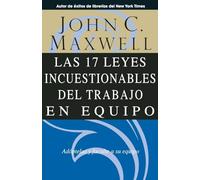 Las 17 Leyes Incuestionables del trabajo en equipo