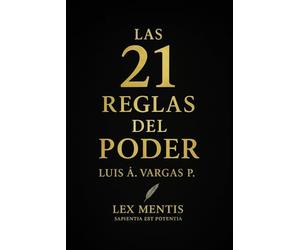 Las 21 reglas del poder: Domina tu energía, influencia y presencia: 7