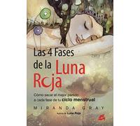 Las 4 fases de la luna roja: Cómo sacar el mejor partido a cada fase de tu ciclo menstrual (Taller de la hechicera)