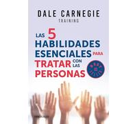 Las 5 habilidades esenciales para tratar con las personas / The 5 Essential People Skills: Como Ser Asertivo, Escuchar a Los Demas Y Resolver Los Conflictos