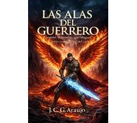 LAS ALAS DEL GUERRERO