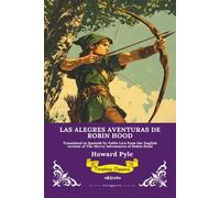 LAS ALEGRES AVENTURAS DE ROBIN HOOD Spanish Version of Robin Hood
