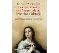Las apariciones de la Virgen María: doctrina e historia